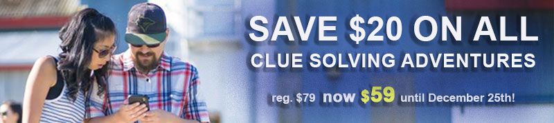 Save $20 on all Clu Solving Adventures - Reg $79 now $59 until December 25th!